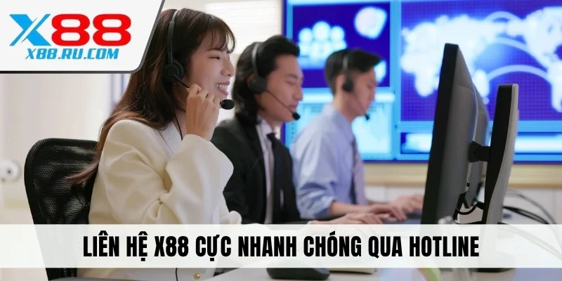 Liên hệ X88 cực nhanh chóng qua hotline