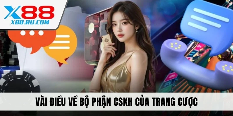 Vài điều về bộ phận CSKH của trang cược