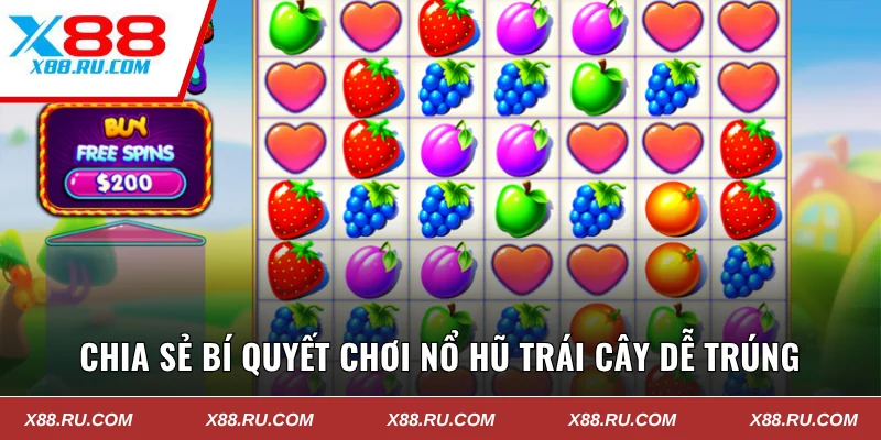 Chia sẻ bí quyết chơi nổ hũ trái cây dễ trúng