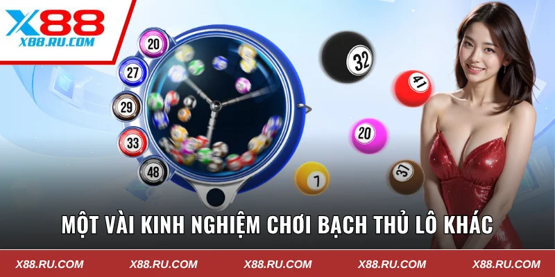 Một vài kinh nghiệm chơi bạch thủ lô khác