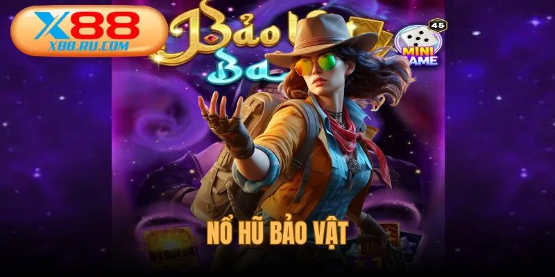 Nổ hũ bảo vật tại x88